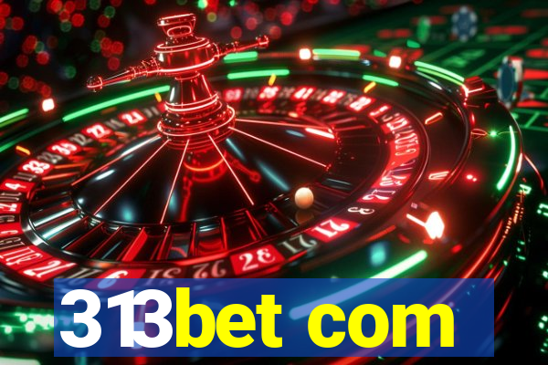 313bet com